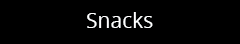 Snacks